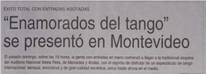 Montevideo: Enamorados del tango se presentó en Montevideo — Éxito total con entradas agotadas